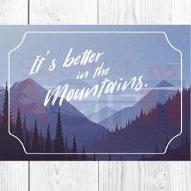 Better In The Mountains Greeting Card