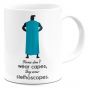 Heroes Don't Wear Capes Mug